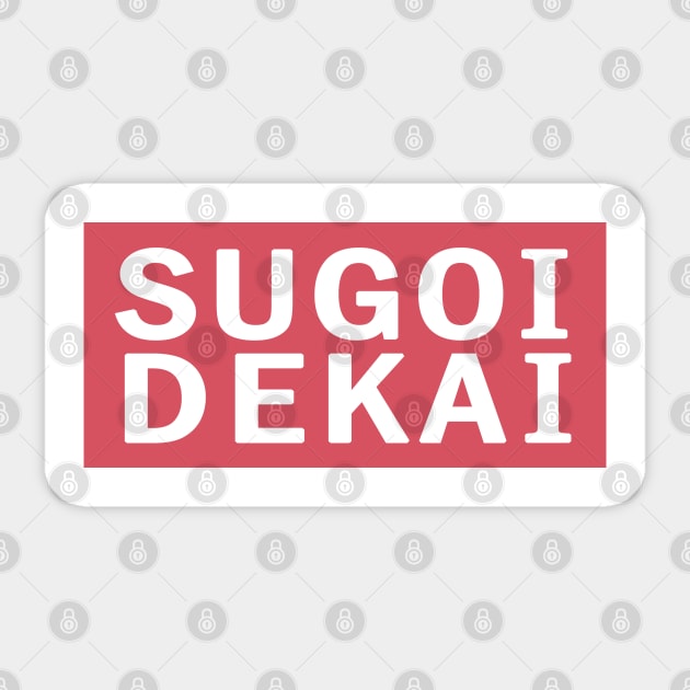 SUGOI DEKAI Sticker by nefuku